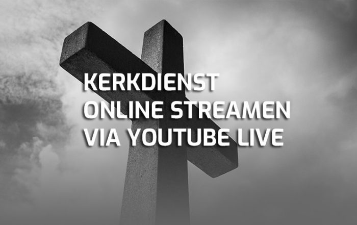 Kerkdienst online streamen via YouTube live