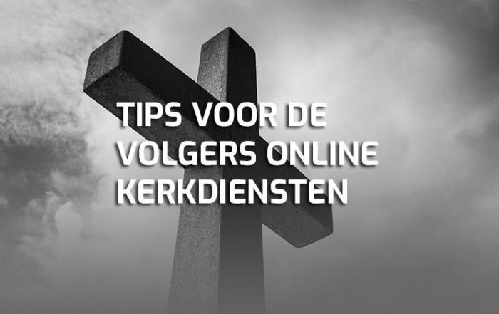 Tips voor volgers online kerkdiensten