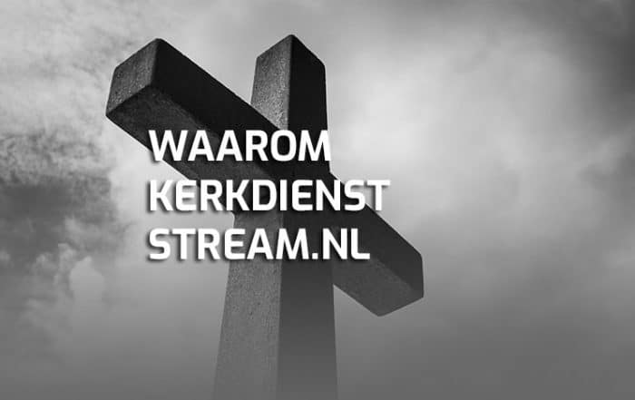 Waarom kerkdienststream.nl