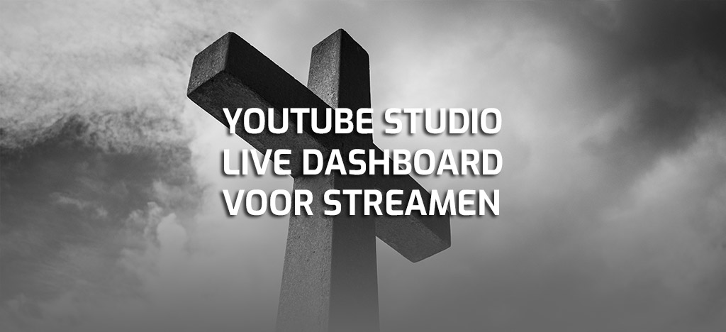 Youtube Studio Live Dashboard Gebruiken Streamen Kerkdienst