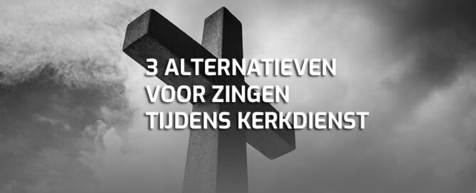 alternatieven zingen kerkdienst